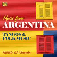 Music from Argentina: Tangos & Folk Music