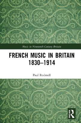 French Music in Britain 1830–1914