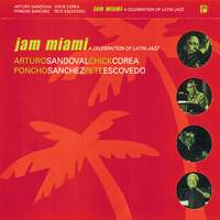 Jam Miami: A Celebration Of Latin Jazz