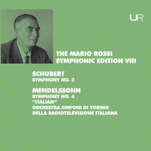 Schubert: Symphony No. 3, D. 200 - Mendelssohn: Symphony No. 4, Op. 90, MWV N 16