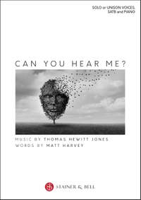 Hewitt Jones, Thomas: Can You Hear Me? (Solo or Unison Voices, SATB & Piano)