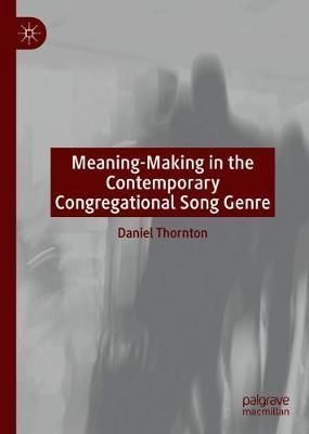 Meaning-Making in the Contemporary Congregational Song Genre