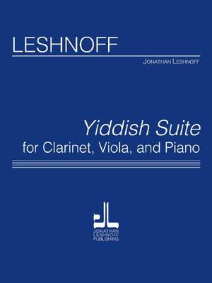 Leshnoff, J: Yiddish Suite