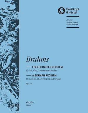 Johannes Brahms: A German Requiem Op. 45