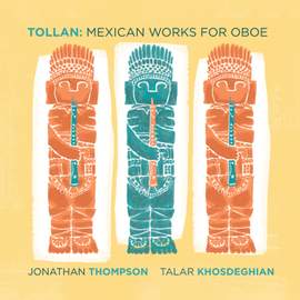 Tollan: Mexican Works for Oboe