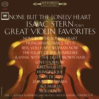 None but the Lonely Heart - Isaac Stern Plays Great Violin Favorites