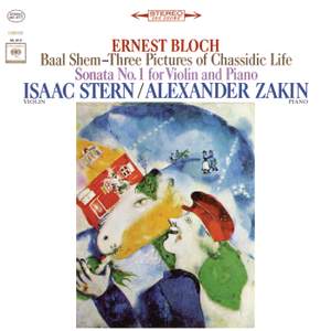 Bloch: Baal Shem & Violin Sonata No. 1