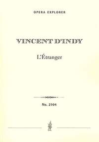 D'Indy, Vincent: L’Étranger, Action musicale en deux Actes