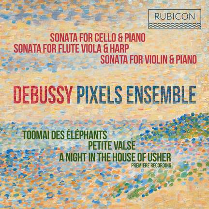Debussy: Sonatas & Piano Works