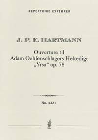 Hartmann, Johann Peter Emilius: Yrsa, overture to Adam Oehlenschlägers heroic epic Op. 78