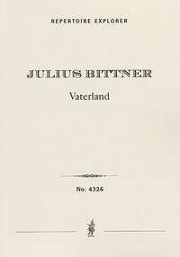 Bittner, Julius: Vaterland, symphonic poem