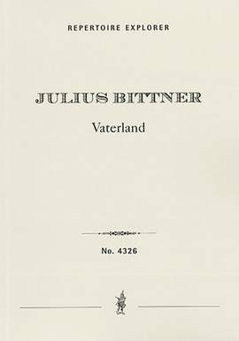 Bittner, Julius: Vaterland, symphonic poem