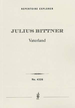 Bittner, Julius: Vaterland, symphonic poem