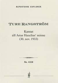 Rangström, Ture: Kantat, till Artur Hazelius minne, for soli, string orchestra, recitation, organ and orchestra