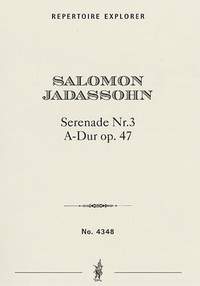 Jadassohn, Salomon: Serenade no. 3 in A major Op. 47