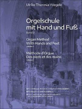 Ulrike Theresia Wegele: Orgelschule mit Hand und Fuß - Band 3