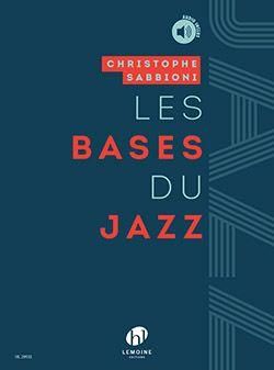 Christophe Sabbioni: Les Bases du Jazz