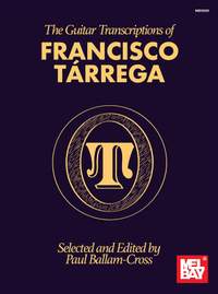 Ballam Paul Cross: The Guitar Transcriptions of Francisco Tárrega