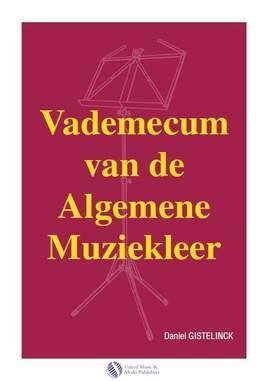 Daniel Gistelinck: Vademecum van de Algemene Muziekleer