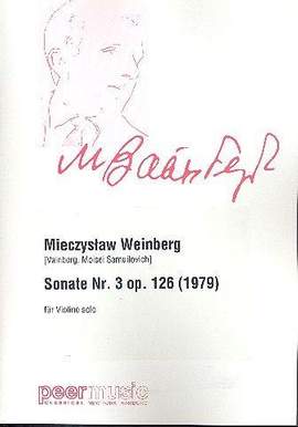 Mieczyslaw Weinberg: Sonate Nr. 3 Op. 126