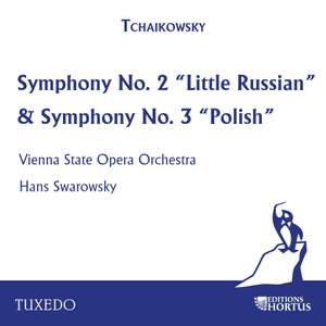 Tchaikowsky: Symphony No. 2 'Little Russian' & Symphony No. 3 'Polish'