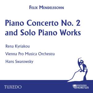 Mendelssohn: Piano Concerto No. 2 and Solo Piano Works
