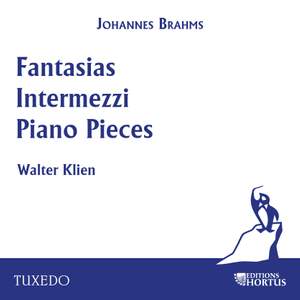Brahms: Fantasias, Intermezzi, Piano Pieces
