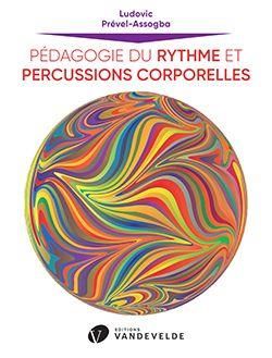 Ludovic Prevel-Assogba: Pedagogie du Rythme et Percussions Corporelles