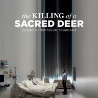 The Killing of a Sacred Deer (Original Soundtrack Album)