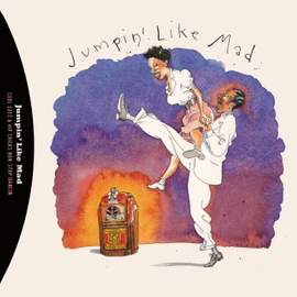 Jumpin' Like Mad: Cool Cats & Hip Chicks Non-Stop Dancin'
