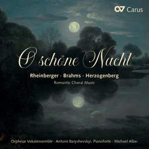 O schöne Nacht: Romantic Choral Music