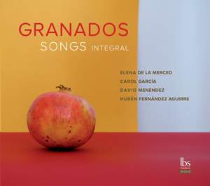 Granados: Songs Integral