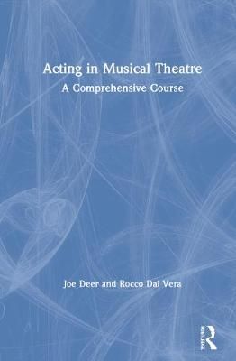 Acting in Musical Theatre: A Comprehensive Course