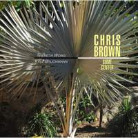 Chris Brown: Some Center