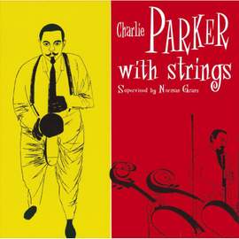 Charlie Parker With Strings