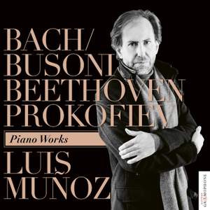 Bach/Busoni, Beethoven, Prokofiev: Piano Works