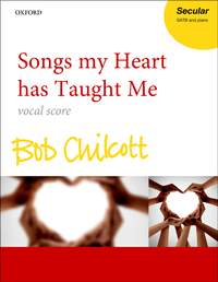Chilcott, Bob: Songs my Heart has Taught Me