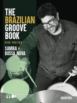 Kiko Freitas: The Brazilian Groove Book