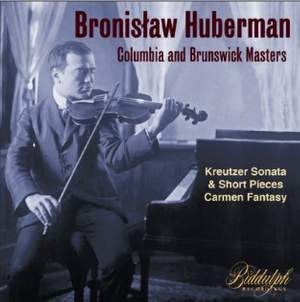 Bronislaw Huberman: Columbia and Brunswick Masters