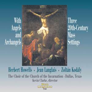 With Angels & Archangels: 3 20th-Century Mass Settings