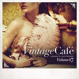 Vintage Café - Lounge & Jazz Blends (Special Selection), Vol. 17