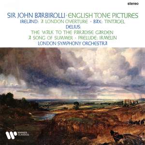 Ireland, Bax & Delius: English Tone Pictures