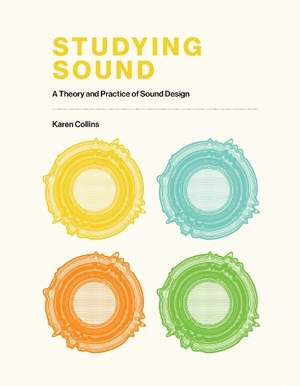 Studying Sound: A Theory and Practice of Sound Design