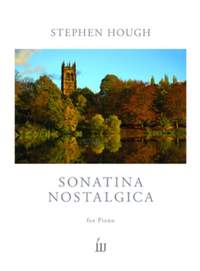 Hough, Stephen: Sonatina Nostalgica (piano)