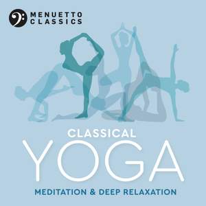 Classical Yoga: Meditation & Deep Relaxation