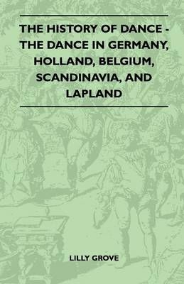 The History Of Dance - The Dance In Germany, Holland, Belgium, Scandinavia, And Lapland