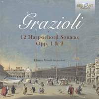 Grazioli: 12 Harpsichord Sonatas Opp. 1 & 2