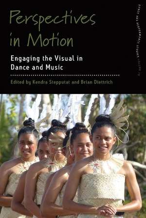 Perspectives in Motion: Engaging the Visual in Dance and Music