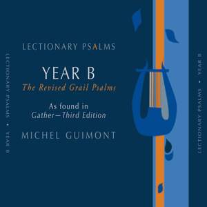 Michel Guimont: Lectionary Psalms, Year B