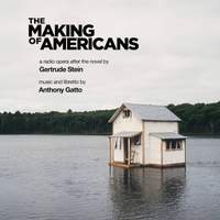 Anthony Gatto: The Making of Americans (Radio Opera Version)